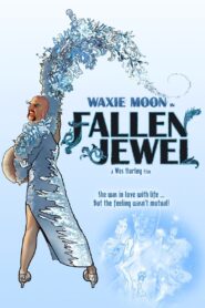 Waxie Moon in Fallen Jewel 2015 on netflix