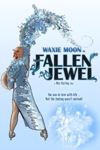 Waxie Moon in Fallen Jewel 2015 on netflix