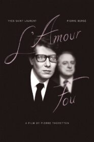 L’Amour Fou 2010 on netflix