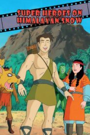 Super Heroes On Himalayan Snow 1998 on netflix