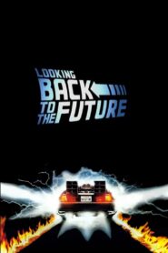 Looking Back to the Future 2009 on netflix