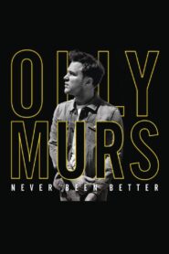 Olly Murs: Never Been Better – Live at the O2 2015 on netflix
