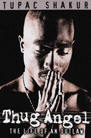 Tupac Shakur: Thug Angel 2002 on netflix
