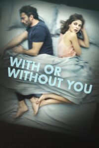 With or Without You 2021 on netflix