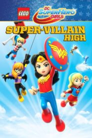 LEGO DC Super Hero Girls: Super-Villain High 2018 on netflix