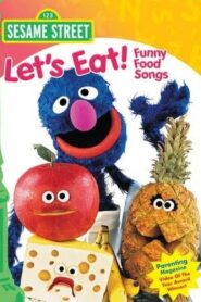 Sesame Street: Let’s Eat! Funny Food Songs 2003 on netflix
