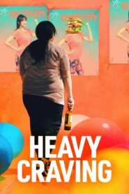 Heavy Craving 2019 on netflix