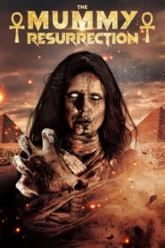 The Mummy Resurrection 2023 on netflix