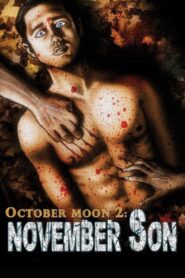 October Moon 2: November Son 2008 on netflix