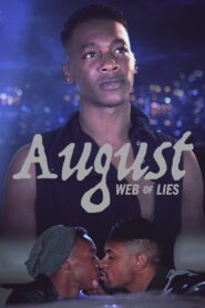 August: Web of Lies 2024 on netflix