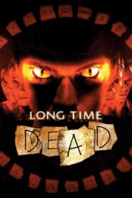 Long Time Dead 2002 on netflix