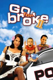 Go For Broke 2 2005 on netflix