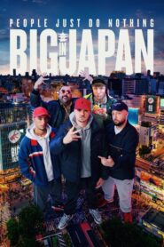 People Just Do Nothing: Big in Japan 2021 on netflix