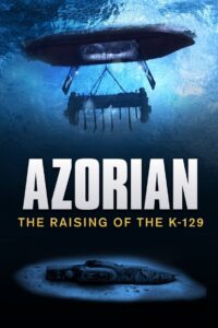 Azorian: The Raising of the K-129 2011 on netflix