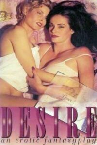 Desire: An Erotic Fantasyplay 1996 on netflix