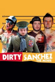 Dirty Sanchez: The Movie 2006 on netflix