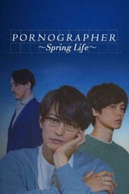 Pornographer – Spring Life 2021 on netflix
