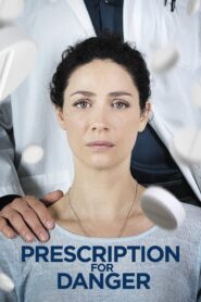 Prescription for Danger 2018 on netflix