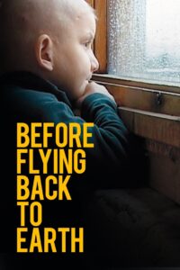 Before Flying Back to Earth 2005 on netflix