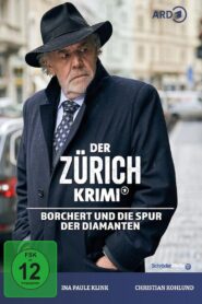 Der Zürich-Krimi: Borchert und die Spur der Diamanten 2023 on netflix
