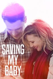 Saving My Baby 2019 on netflix