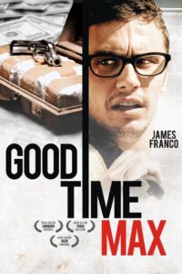 Good Time Max 2008 on netflix