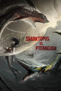 Sharktopus vs. Pteracuda 2014 on netflix