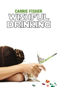Carrie Fisher: Wishful Drinking 2010 on netflix