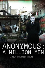 Anonymous: A Million Men 2015 on netflix