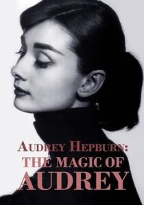 Audrey Hepburn: The Magic of Audrey 2008 on netflix