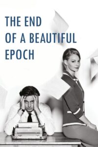 The End of a Beautiful Epoch 2015 on netflix