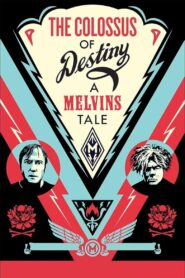 The Colossus of Destiny: A Melvins Tale 2016 on netflix