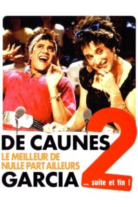 De Caunes-Garcia – Le meilleur de Nulle part ailleurs 2 … suite et fin ! 2005 on netflix