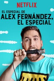 El Especial de Alex Fernández, el Especial 2017 on netflix