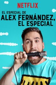 El Especial de Alex Fernández, el Especial 2017 on netflix