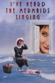 I’ve Heard the Mermaids Singing 1987 on netflix