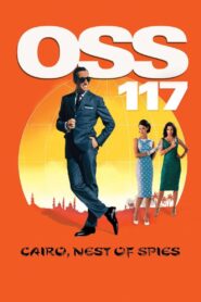 OSS 117: Cairo, Nest of Spies 2006 on netflix
