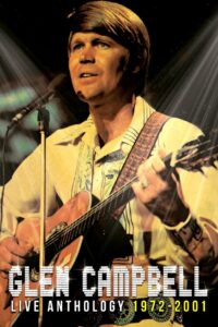 Glen Campbell | Live Anthology (1972-2001) 2012 on netflix