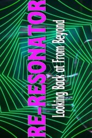 Re-Resonator: Looking Back at From Beyond 2023 on netflix