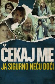 Wait for Me and I Will Not Come 2009 on netflix