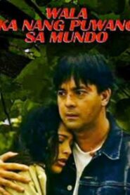 Wala Ka Nang Puwang Sa Mundo 1997 on netflix