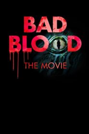 Bad Blood: The Movie 2017 on netflix
