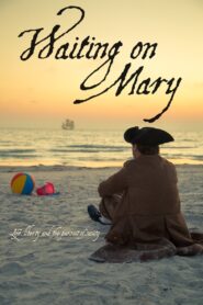 Waiting on Mary 2016 on netflix