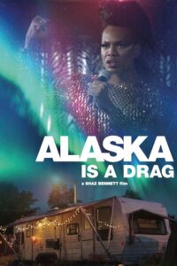 Alaska Is a Drag 2017 on netflix