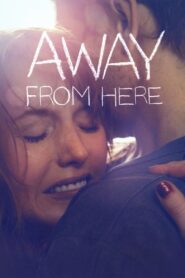Away From Here 2014 on netflix
