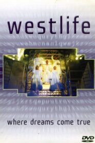 Westlife: Where Dreams Come True 2001 on netflix