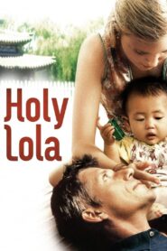 Holy Lola 2004 on netflix