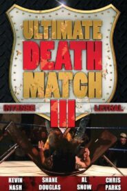 Ultimate Death Match 3 2011 on netflix
