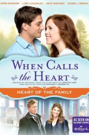 When Calls The Heart: Heart Of The Family 2015 on netflix