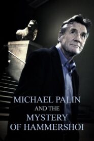 Michael Palin & the Mystery of Hammershøi 2005 on netflix